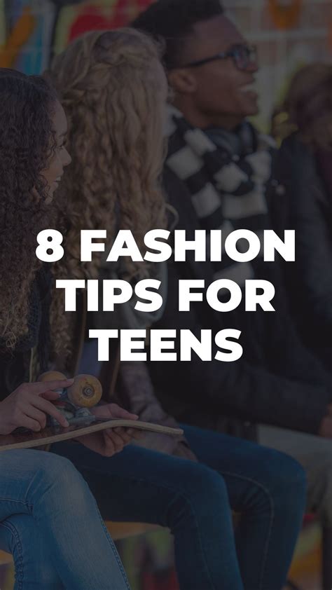 8 Fashion Tips For Teens Lifestyle By Ps