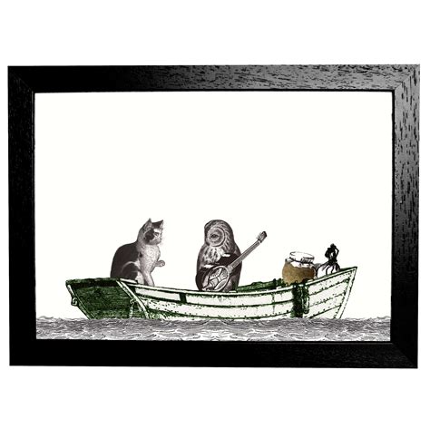 The Owl And The Pussycat Went To Sea In A Beautiful Pea Green Boat Based
