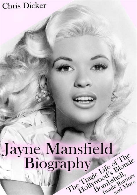 Jayne Mansfield Biography The Tragic Life Of The Hollywoods