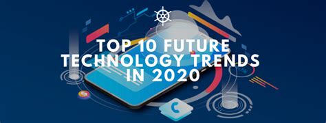 Top 10 Future Technology Trends in 2020 - Createlcom