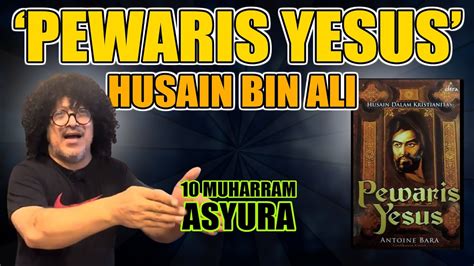 Haram Peringati Wafatnya Cucu Nabi Muharram Asyura Hikmah