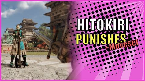 For Honor Hitokiri Guide Maximum Punishes And Moveset Youtube
