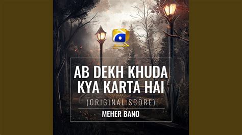 Ab Dekh Khuda Kya Karta Hai Original Score Youtube
