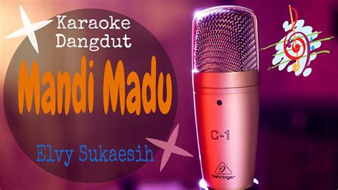 Karaoke Dangdut MANDI MADU Elvy S Versi Koplo YouTube