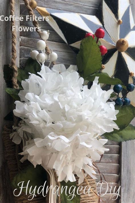 Coffee Filter Hydrangea Flowers Diy · Just That Perfect Piece Coffee