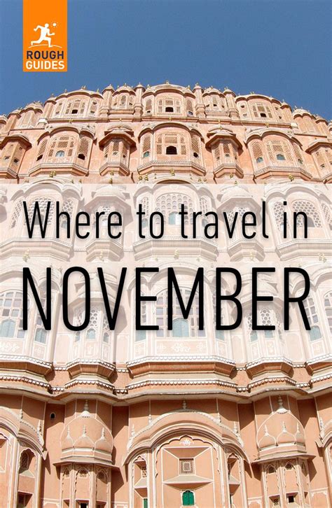 The Best Places To Visit In November Cool Places To Visit Best