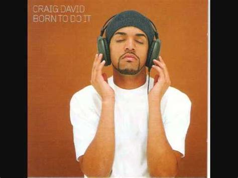 So, with all that travel, and different locations, packing for a tour can present some challenges. Rendez-Vous - Craig David (Born To Do It) - YouTube