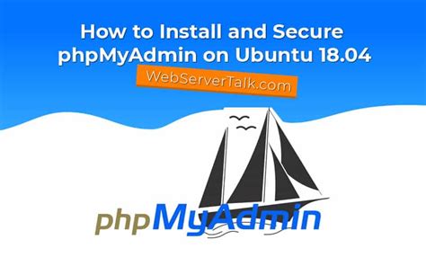 How To Install And Secure PhpMyAdmin On Ubuntu