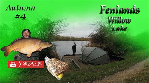 Passion For Big Carp Fenlands Willow Autumn 4 Youtube