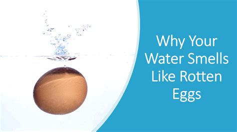 Water Smells Like Rotten Eggs How To Remove Smell