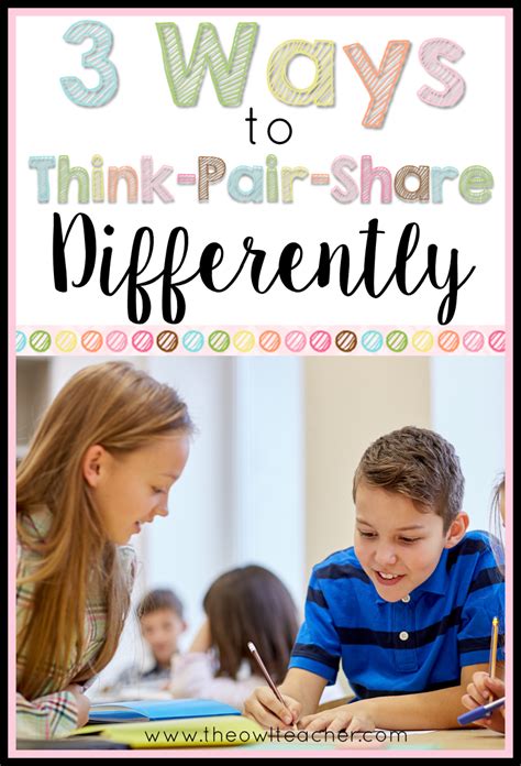 3 Ways To Think Pair Share Differently The Owl Teacher