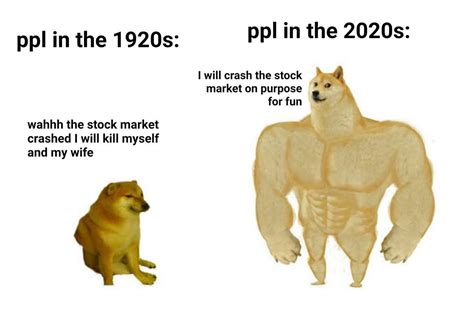 1920s Vs 2020s Swole Doge Vs Cheems Know Your Meme