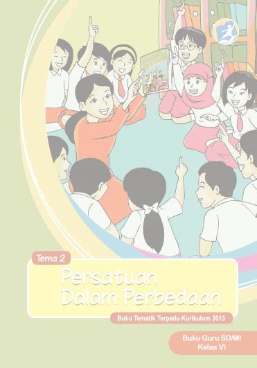 Download Buku Guru Kurikulum 2013 Sd Kelas 6 Tema 2 Persatuan Dalam Perbedaan