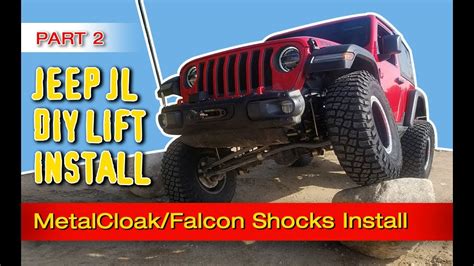 Diy Jeep Jl Metalcloakfalcon Shocks Lift Install Day 2 Youtube