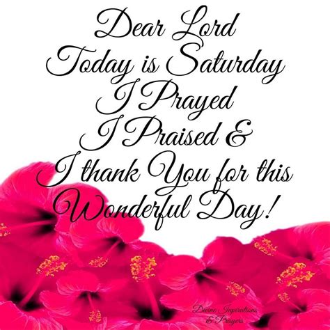 Dear Lord Today Is Saturday Saturday Saturday Quotes Saturday Image