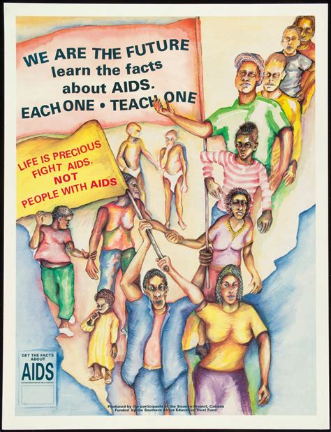 We Are The Future Learn The Facts About Aids Each One Teach One
