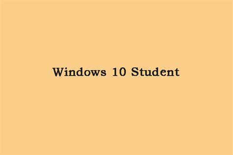 How To Get Windows 10 Student Free Here Is A Guide