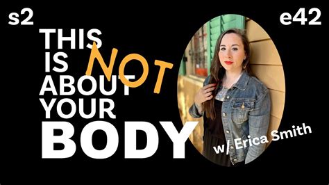 This Is Not About Your Body What Is Purity Culture With Erica Smith S2e42 Youtube