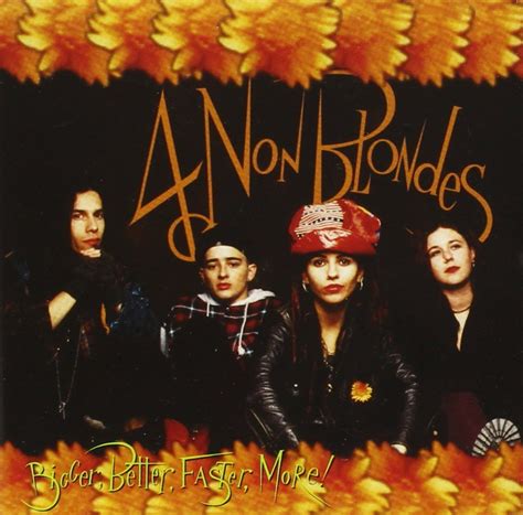 Bigger Better Faster More Non Blondes Non Blondes Amazon Fr