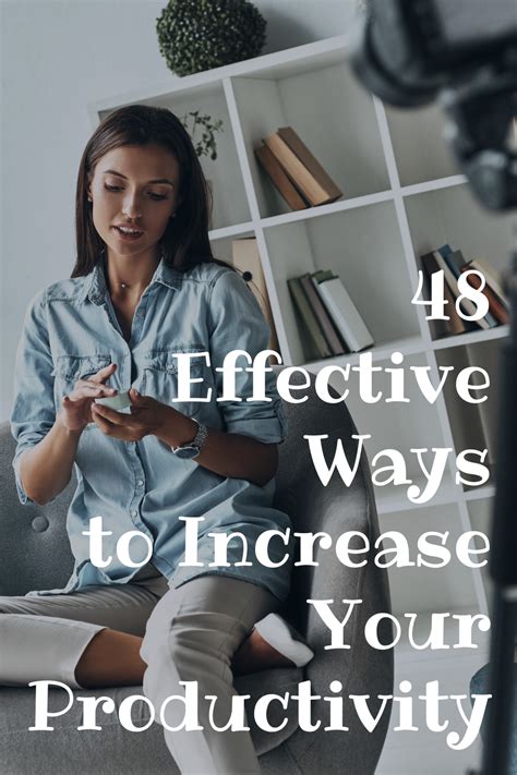 48 Effective Ways To Increase Your Productivity In 2021 Productivity
