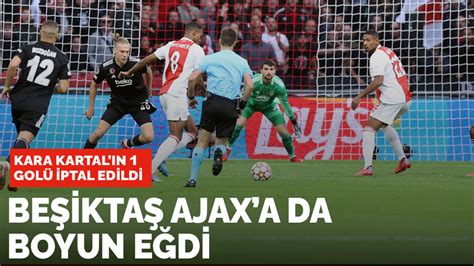 Beşiktaş Ajax deplasmanından eli boş döndü