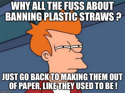 Plastic Straws Imgflip