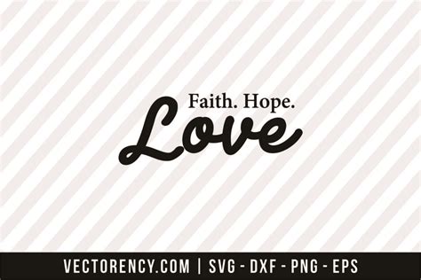 Faith, Hope, Love | Vectorency