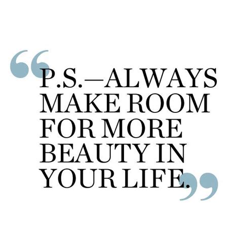 Ps Always Make Room For More Beauty Your Life Esthetician Quotes Inspirational Quotes