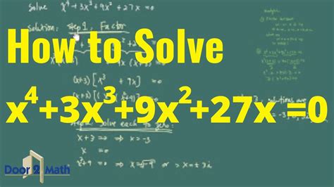 The only thing i have to add is, you could easily solve it using a graphical method instead of an algebraic method. *How to Solve Polynominals: x^4 +3x^3 +9x^2 +27x =0 - YouTube