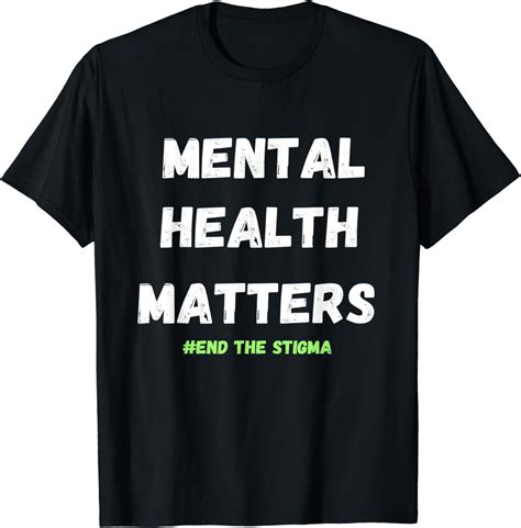 mental health matters awareness month end the stigma t shirt clothing shoes and jewelry