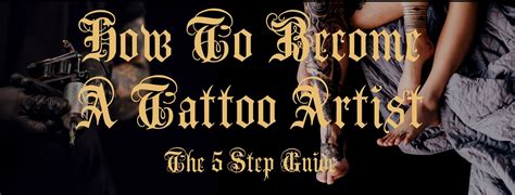 How To Become A Tattoo Artist The 5 Step Guide Mrinkwells