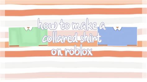 How To Make A Collared Shirt On Roblox Roblox Designing Tutorial