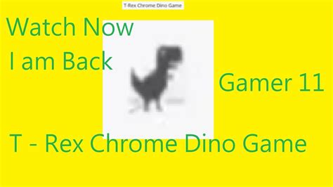 T Rex Chrome Dino Game Youtube