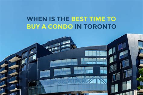 When Is The Best Time To Buy A Condo In Toronto