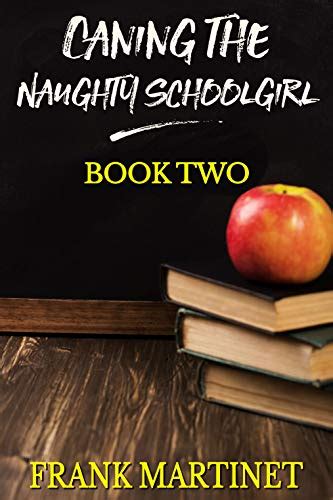 Jp Caning The Naughty Schoolgirl Book Two English Edition