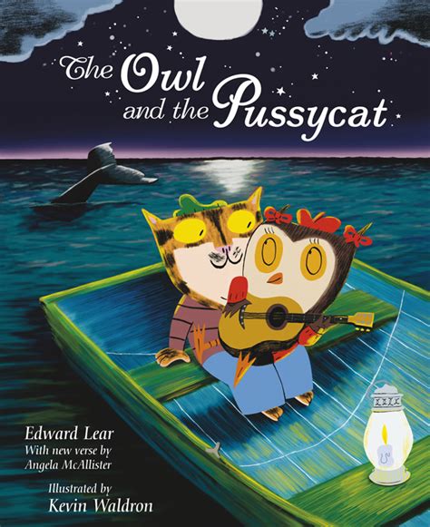 The Owl And The Pussycat Book By Kevin Waldron Angela Mcallister