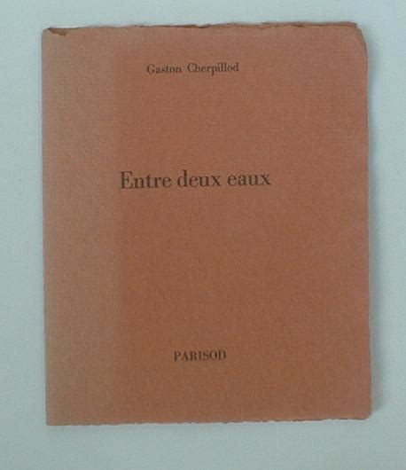 Entre Deux Eaux Par Cherpillod Gaston Bon Couverture Souple 1968