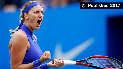 Petra Kvitova Wins Her First Title Since Being Attacked The New York