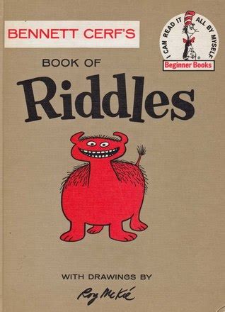 Riddles tend to be metaphorical (indeed, the trick is to discern what the metaphor signifies) and, in that sense, are somewhat like kennings, where a compound expression. Bennett Cerf's Book of Riddles by Bennett Cerf