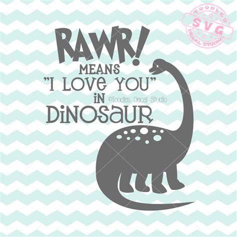 Rawr Means I Love You In Dinosaur Svg Instant Download Art Etsy