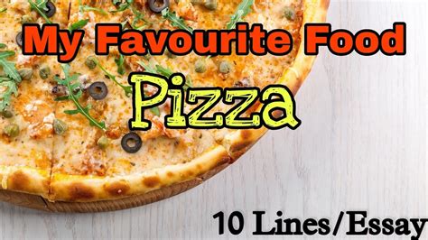Lines On My Favourite Food Pizza My Favorite Food Pizza Short