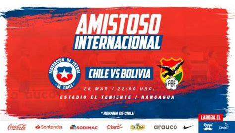 Así llegan los equipos al duelo por la fecha 8. Resultado: Chile vs Bolivia Vídeo Resumen Goles Amistoso ...