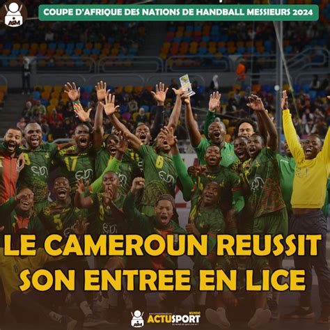 Coupe d Afrique des Nations de Handball Messieurs le Cameroun réussit son entrée en lice