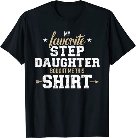 Favorite Stepdaughter Bought Me This For Stepmom Or Stepdad T Shirt Clothing