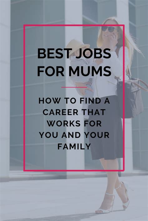 Best Jobs For Mums How To Find A Career That Works For You And Your