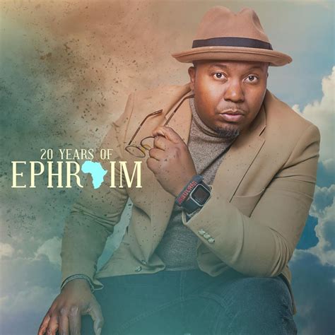 ‎20 Years Of Ephraim Album By Ephraim The Son Of Africa Apple Music