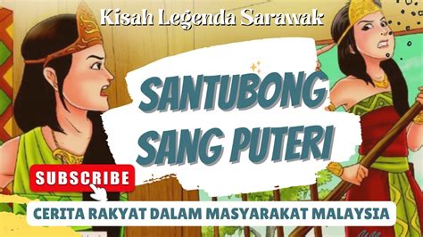 Santubong Sang Puteri Legenda Sarawak Youtube