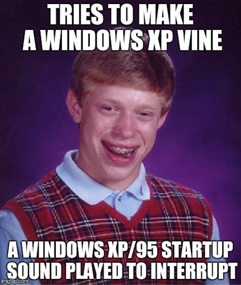 Tribute To Windowsxpvines 2 Imgflip