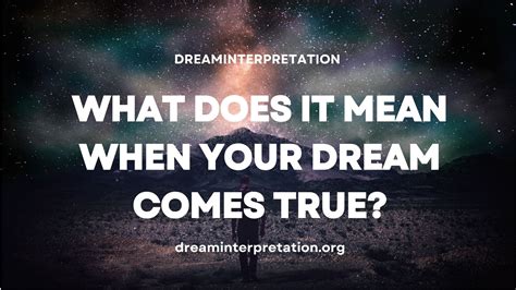 What Does It Mean When Your Dream Comes True Spiritual Meanings