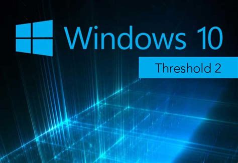 Microsoft Windows 10 Threshold 2 Scheduled For November 2024